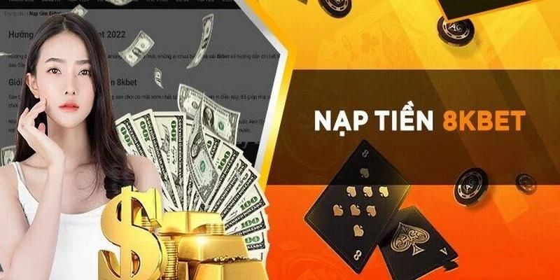 Hướng dẫn nạp tiền 8xbet nhanh chóng và đơn giản